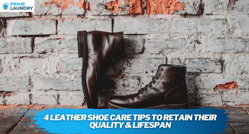 4 Leather Shoe Care Tips To Retain Their Quality & Lifespan