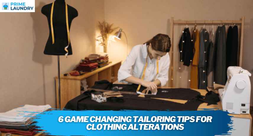 6 Game Changing Tailoring Tips For Clothing Alterations