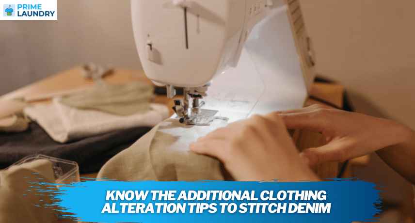 Know The Additional Clothing Alteration Tips To Stitch Denim