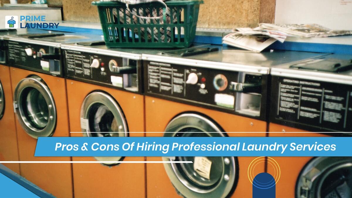 Pros & Cons Of Hiring Professional Laundry Services