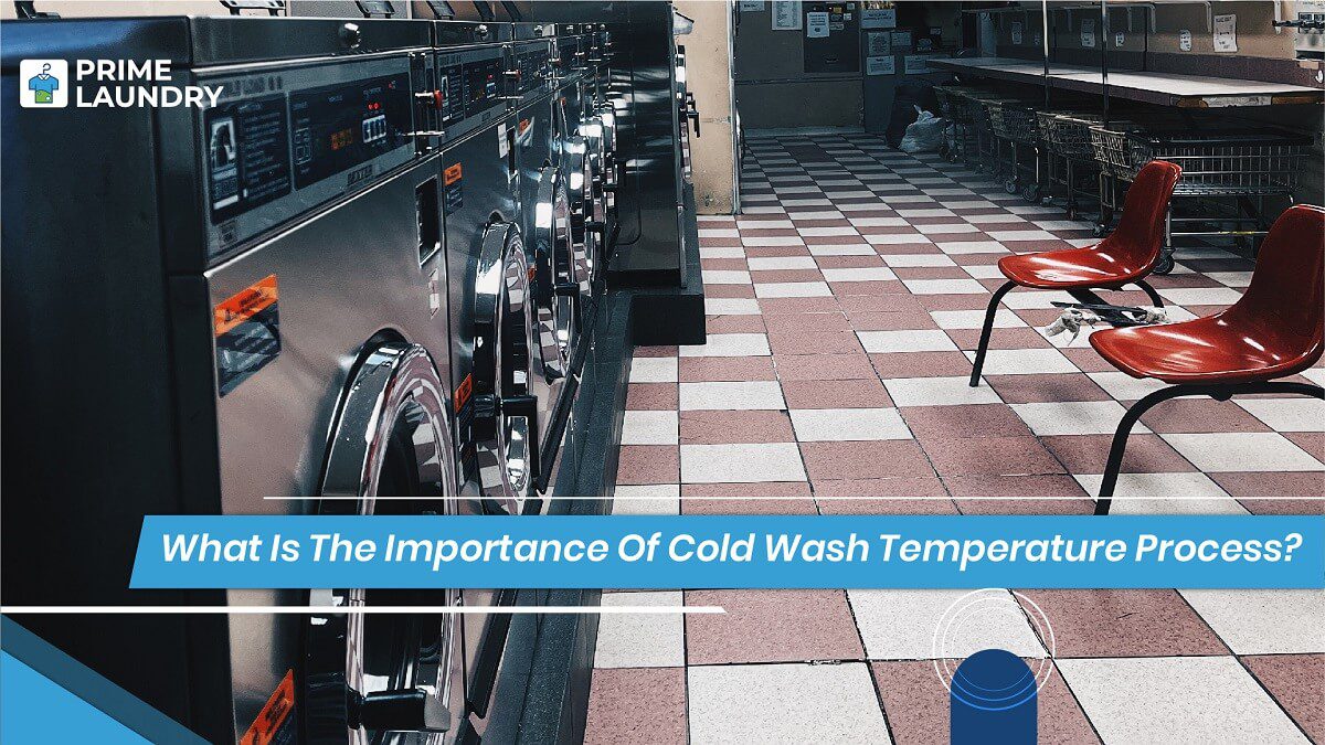 what is the importance of cold wash temperature process