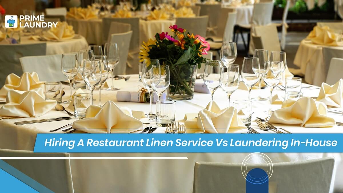 What To Choose Restaurant Linen Services Vs In House Restaurant Laundry