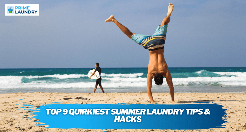 Top 9 Quirkiest Summer Laundry Tips & Hacks
