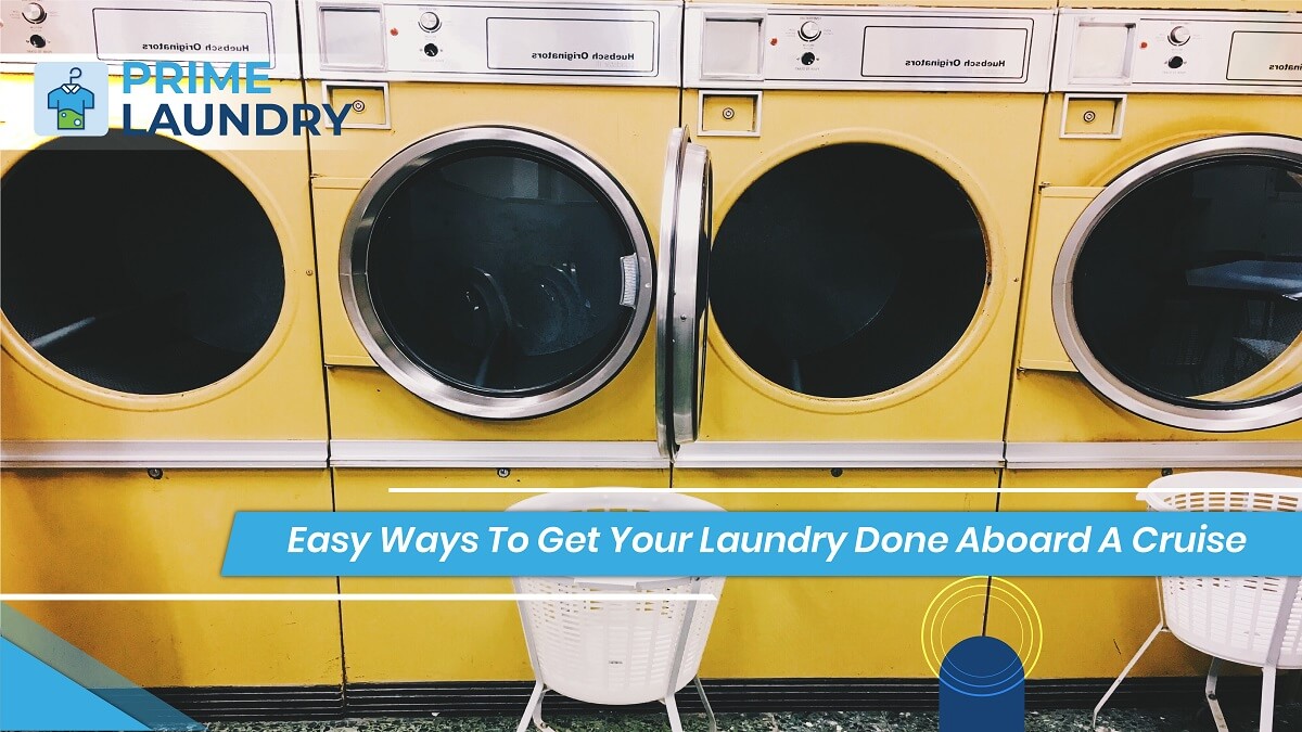 Easy Ways To Get Your Laundry Done Aboard A Cruise
