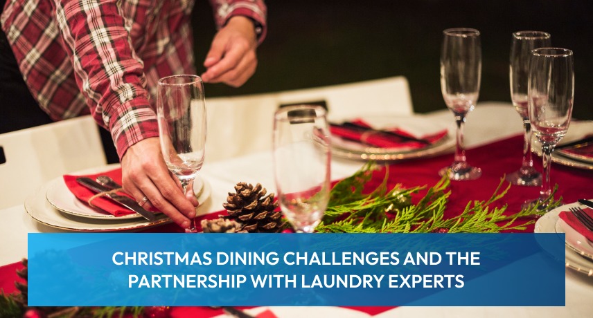 Christmas Dining Challenges and the Partnership with Laundry Experts