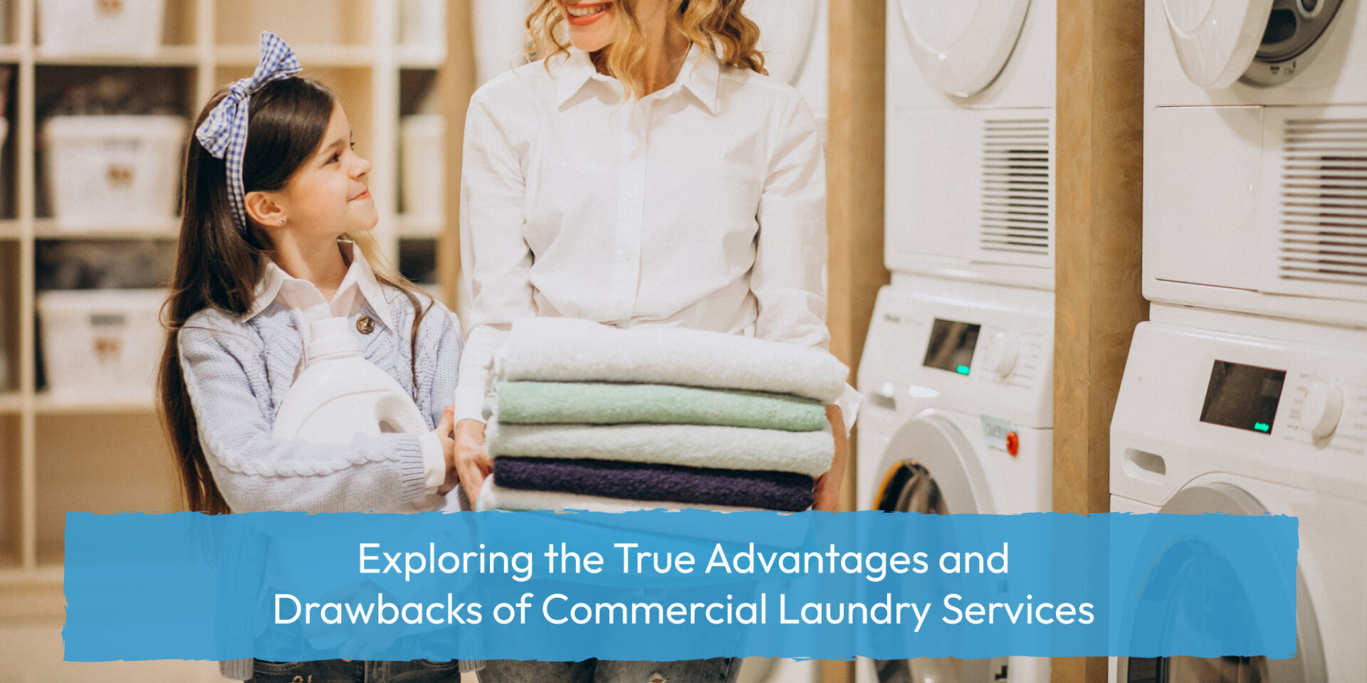 Advantages and Drawbacks of Commercial Laundry Services