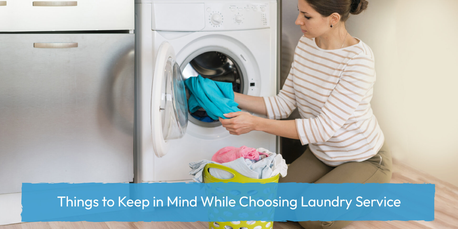 Things to Keep in Mind While Choosing Laundry Service