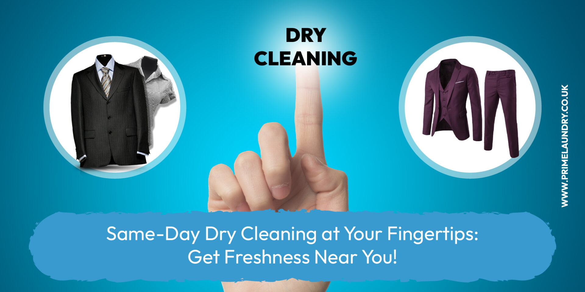 Same Day Dry Cleaning at Your Fingertips Get Freshness Near You - Prime Laundry