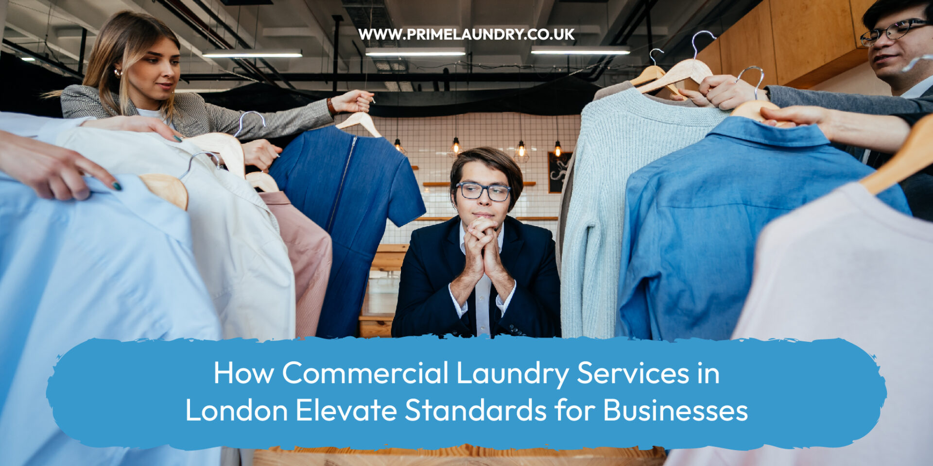 How Commercial Laundry Services in London Elevate Standards for Businesses - Blog Banner Prime Laundry